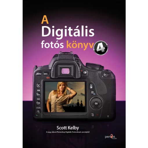 Könyv - Scott Kelby - A Digitális Fotós könyv 4.